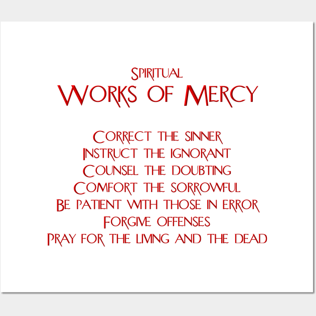 The Spiritual Works of Mercy Wall Art by Artist4God